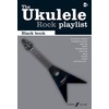 The Ukulele Rock Playlist: The Black Book (The Ukulele Playlist)