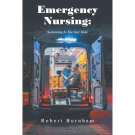 Emergency Nursing:: Swimming In The Gar Hole