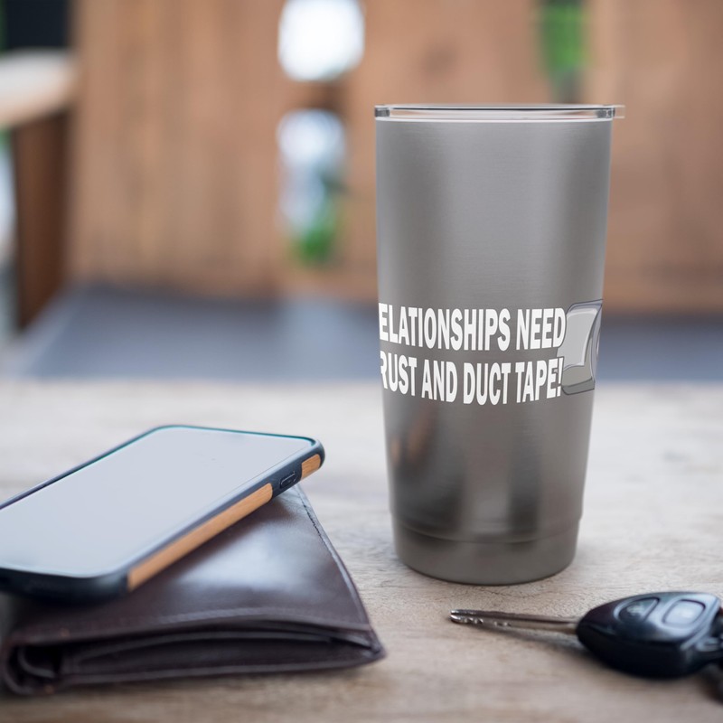 Relationships Need Trust And Duct Tape Stainless Steel Insulated Tumbler