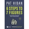 6 Steps to 7 Figures: A Real Estate Professional's Guide