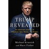 Trump Revealed: An American Journey of Ambition, Ego, Money, and