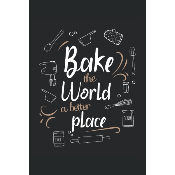 Bake the World a Better Place - Carnet de notes