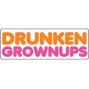 Drunken Grownups Funny Vinyl Sticker 5 Inch (Single Pack)