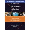 The Operational Excellence Library; Mastering Audit evidence collection