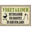 Ontrada Blechschild 20x30cm gewölbt vegetarisch ist indianisch Grill Deko Geschenk