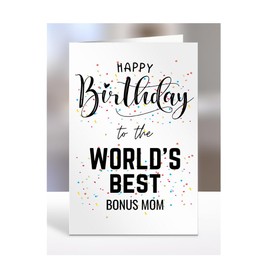 Happy Birthday To The World's Best Bonus Mom Card, Funny, Joke, Silly Gifts for Men, Women, Present For, A5-123_26