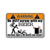 Do Not Screw with Beer Warning Vinyl Decal Sticker