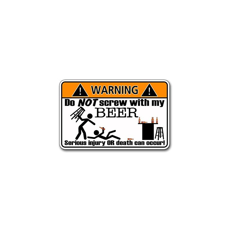 Do Not Screw with Beer Warning Vinyl Decal Sticker