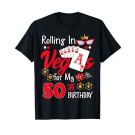 Rolling In Vegas For My 50 Year Old 50th Birthday Las Vegas T-Shirt