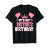 It's My Sister's Birthday Celebration T-Shirt
