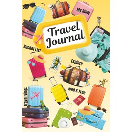 My Travel Journal: A Fun Guided Adventure Diary for Teens - Sunshine Yellow Edition: Capture 15 Amazing Trips with Prompts, Packing Lists & Sketch ... Tweens .... ideal Gift for Holidays and Vaca