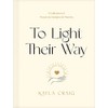 To Light Their Way: A Collection of Prayers and Liturgies for Parents