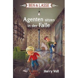 Ben & Lasse - Agenten sitzen in der Falle (Ben & Lasse, 6, Band 6)