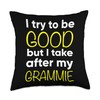 Grammie - Funny - I Try To Be Good But