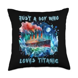 Just a Boys who loves RMS Titanic, Remembrance Titanic, Boys Throw Pillow