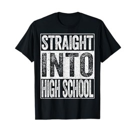 Straight Into High School Shirt Student Back To School T-Shirt