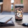 Corgi Short Legs Funny Dog Attitude Tee Stainless Steel Insulated