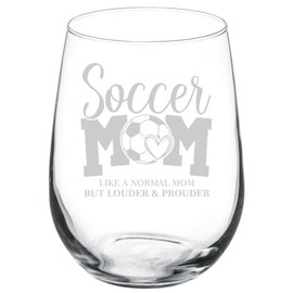 Wine Glass Goblet Gift Soccer Mom Louder & Prouder Funny (17 oz Stemless)