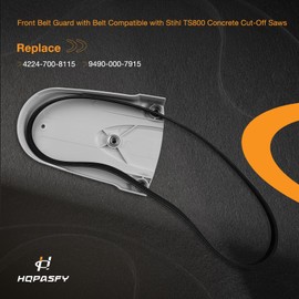 Front Belt Guard with Belt Compatible with Stihl TS800 Concrete Cut-Off Saws, Replace# 4224-700-8115, 9490-000-7915