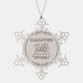 Bible Verse Slaughterer Christmas Ornament Gifts, to My Slaughterer for with God Nothing Shall be Impossible Slaughterer Gifts, Xmas Gifts for Slaughterer Snowflake Ornament Decorations