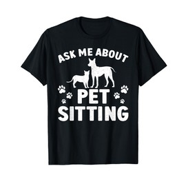 Best Pet Sitter Design For Men Women Dog Sitter Pet Sitting T-Shirt