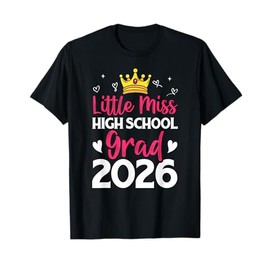 Lil Miss High School Grad 2026 Graduate Graduation Day Gifts T-Shirt