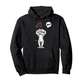 Stubborn German Shorthaired Pointer Dog Pullover Hoodie