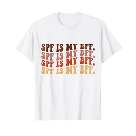 SPF Is My BFF Dermatology Dermatology T Dermatology for Der T-Shirt