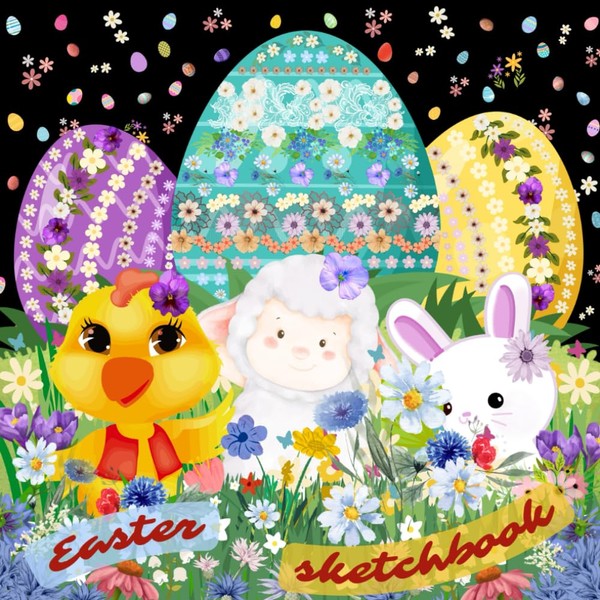 Easter Sketchbook: A Happy Easter Sketchbook To Draw Doodle Journal