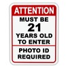 Attention Must Be 21 Years Old To Enter, Photo ID