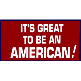 It's Great To Be An American! Red Vinyl Decal Bumper Sticker