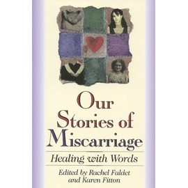 Our Stories of Miscarriage: Healing with Words