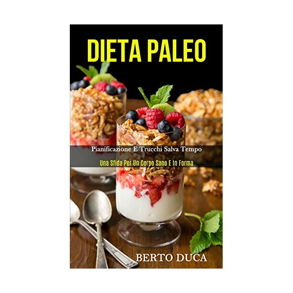 Simon & Schuster Dieta Paleo: Pianificazione e trucchi salva tempo