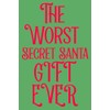 The Worst Secret Santa Gift Ever