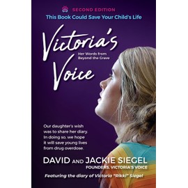 Victoria's Voice: Our daughter's wish was to share her diary. In doing so, we hope it will save young lives from drug overdose.