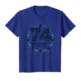74th Birthday Quarantine Gift - Pandemic Celebration T-Shirt, Youth, Royal Blue
