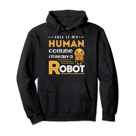 Robot Fan Bot Lover Robotics Human Costume Pullover Hoodie