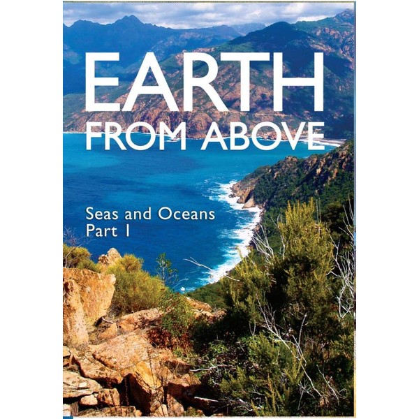 Earth From Above- Seas and Oceans Part I