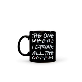 The One Where I Drink All The Coffee Taza de café de cerámica de 20 onzas