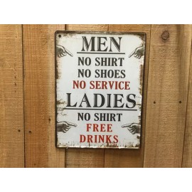 K-rac Cast Iron & Home Decor Tin Sign "Men, No Shirt No Shoes No Service. LADIES NO SHIRT, FREE DRINKS”. 9004
