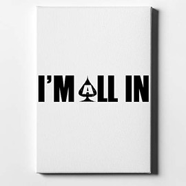 DistinctInk I'm All In - Poker Casino Cards Gambling - 18" x 24" - Decorative Canvas Wall Art - White Edge - 1.5" Gallery Wrapped