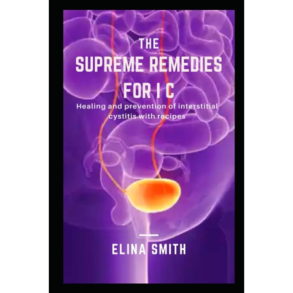 THE SUPREME REMEDIES FOR I C: Healing and prevention of