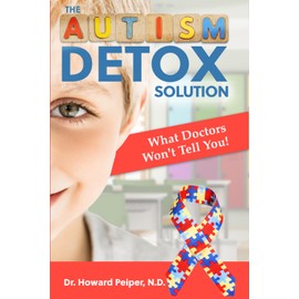 Autism Detox Solution: What Doctors Won't Tell You!