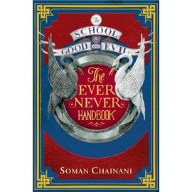 The School For Good And Evil - Ever Never Handbook