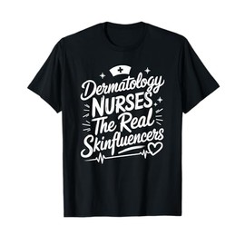 Dermatology Nurse Derm Nursing Design for Dermatologist T-Shirt