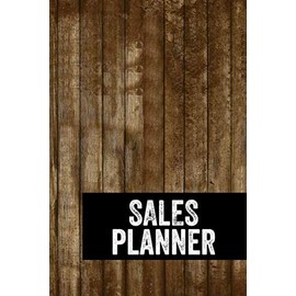 Sales Planner: Quarterly Professional Sales Planner Journal, Weekly & Daily Planner, Opportunity Tracker, Meeting Planner, Rustic Wood Cover