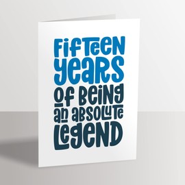 Funny 15th Birthday Card - 15 Years of Being a Legend