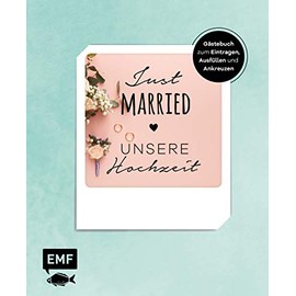 Just married – Unsere Hochzeit: Gästebuch zum Eintragen, Ausfüllen und Ankreuzen