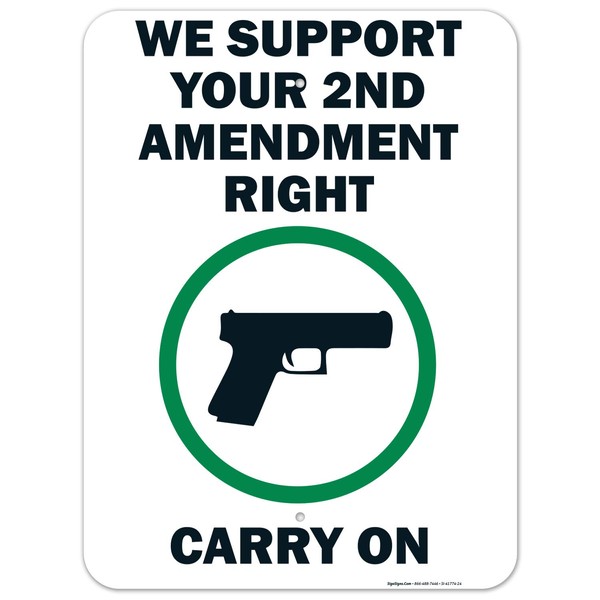 We Support Your 2Nd Amendment Right Carry On Sign, 18x24