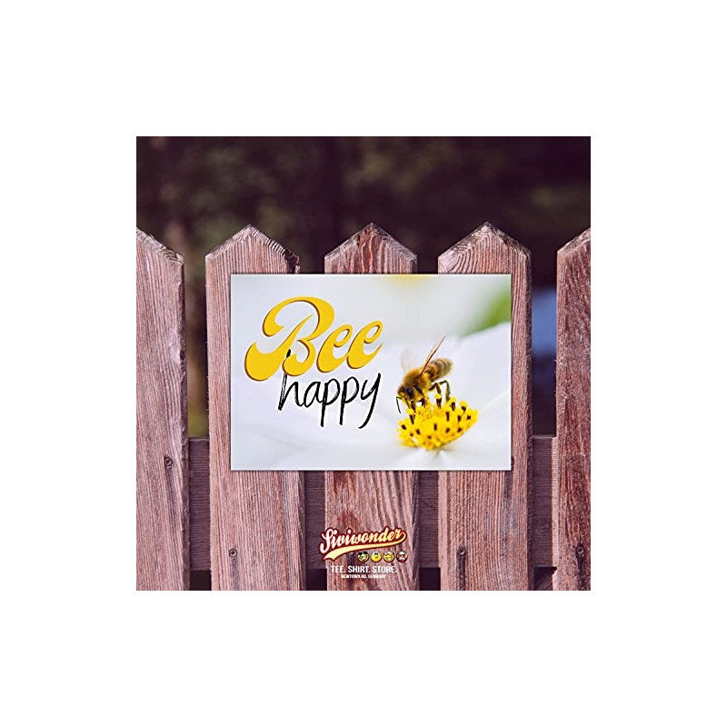 Bee Happy Bee Garden Sign Funny Saying Door Sign Warning